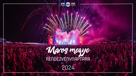 Maros megye eseménynaptára - 2024
